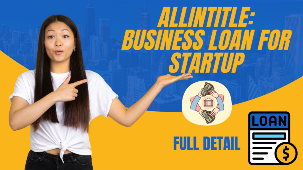 Allintitle Business Loan for Startup