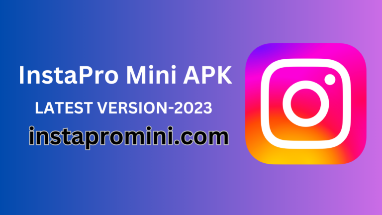 Download InstaPro Mini APK Latest Version-2023