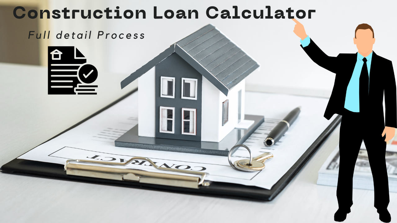 Construction Loan Calculator